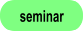 seminar