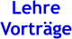 Lehre Vortrge